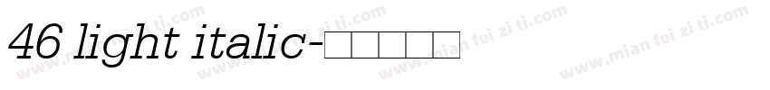 46 light italic字体转换